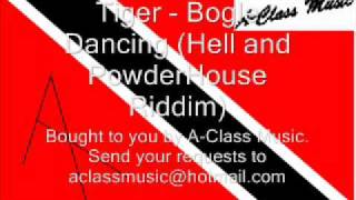 Tiger  Bogle Dancing Hell and PowderHouse Riddim [upl. by Elleiad]