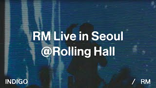 RM Live in Seoul  롤링홀 [upl. by Auhsoj195]