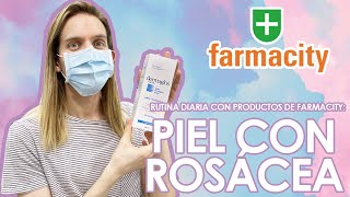 RUTINA DIARIA PARA ROSÁCEA usando productos de FARMACITY [upl. by Haidadej]