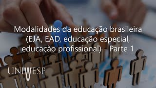 Políticas Educacionais e Estrutura e Organização da Educação Básica  Modalidades da educação [upl. by Rigdon]