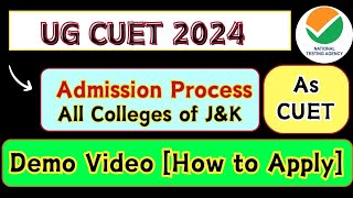 Demo Video Admission Process all Colleges of JampK As a CUET 202425 [upl. by Maisel]