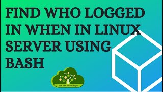 Find Who logged in when in Linux Server using Bash teluguitfactory [upl. by Xymenes]