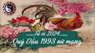 Tử vi tuổi Quý Dậu 1993 nữ mạng năm 2024 [upl. by Nevetse]