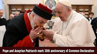 Pope and Assyrian Patriarch mark 30th anniversary of Common Declaration  Synodal Times [upl. by Plantagenet]