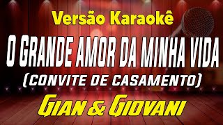 Gian amp Giovani  Convite de casamento  Karaokê [upl. by Atsylak]