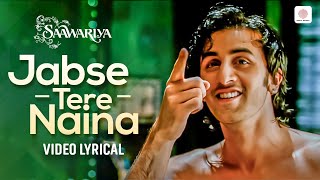 Jab Se Tere Naina Lyrical Video  Saawariya  Ranbir Kapoor  Sonam Kapoor  Shaan [upl. by Romilly]