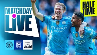 CITY SCORE 3 TIMES IN 3 MINUTES  Man City 31 Ipswich  Premier League  MatchDay Live [upl. by Adnim102]