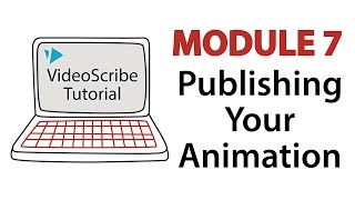 VideoScribe Tutorial 7 Publishing Your Whiteboard Animation [upl. by Ardene]