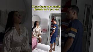 Como fazer seu marido desistir de rir pra rua [upl. by Etem617]