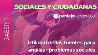 SABER 11  ICFES  Sociales y Ciudadanas  Utilidad de las fuentes para analizar problemas sociales [upl. by Cosma]