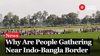 People Gather at IndoBangladesh Border in Pathantuli area [upl. by Hux]