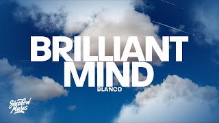 Blanco  Brilliant Mind Lyrics [upl. by Mcneil]