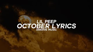 Lil Peep  October Lyrics  Lyric Video [upl. by Dnana]