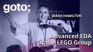 Advanced Eventdriven Architectures at the LEGO Group • Sarah Hamilton • GOTO 2022 [upl. by Etat35]