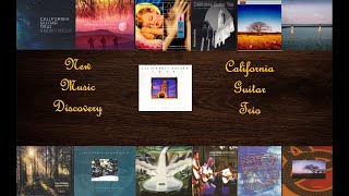 New Music Discovery  California Guitar Trio [upl. by Duarte]