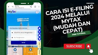 Cara Isi e Filing 2024 Melalui MyTax Mudah dan Cepat [upl. by Conan31]