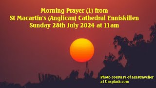 MORNING PRAYER ONE 28th July 2024 from Enniskillen Cathedral [upl. by Eedna]