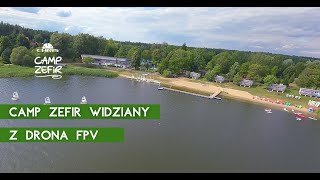 Camp Zefir widziany z drona FPV [upl. by Ahtnams]