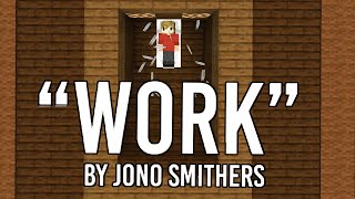 Work  Jono Official Hermitcraft Grian Song [upl. by Sreip959]