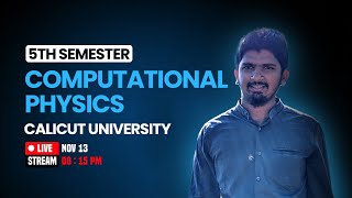 CALICUT UNIVERISTY  5TH SEMESTER PHYSICS  COMPUTATIONAL PHYSICS [upl. by Gruchot]