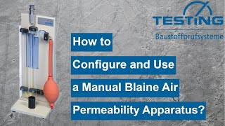 How to Configure and Use a Manual Blaine Air Permeability Apparatus [upl. by Ennovehc]