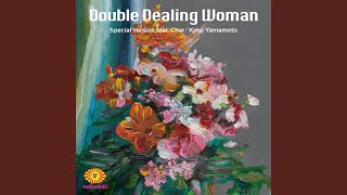 Double Dealing Woman feat Char amp Kyoji Yamamoto Special Version [upl. by Gnen319]