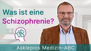 Was ist eine Schizophrenie  Medizin ABC  Asklepios [upl. by Lynch]