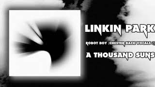 Linkin Park  Robot Boy Chester Back Vocals 2 [upl. by Massimo673]