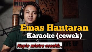 Emas hantaran  karaoke vokal cewek koplo [upl. by Ardnaxela]