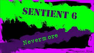 Sentient 6  Nevermore Karaoke Version [upl. by Annais]