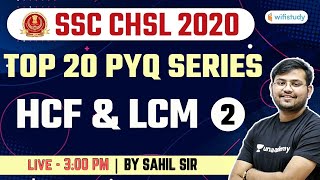 300 PM  SSC CHSL 202021  Maths by Sahil Khandelwal  Top 20 PYQ Series  LCM amp HCF Part2 [upl. by Tutankhamen913]