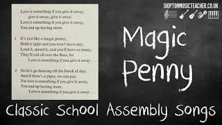 Classic Assembly Songs  Magic Penny [upl. by Suivatnod]