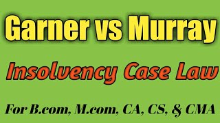 Garner vs Murray Insolvency Case Law  Insolvency of Partners  Dissolution of Partnership [upl. by Elda]