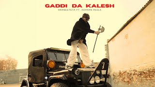 HARNEETEYA  GADDI DA KALESH ft ASHMAN AUJLA  OFFICIAL MUSIC VIDEO [upl. by Adora]