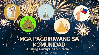 MGA PAGDIRIWANG SA KOMUNIDAD  ARALING PANLIPUNAN GRADE 2KTO12 [upl. by Thorner]