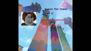 JToH Guess The Tower Part 2 [upl. by Aynatan]