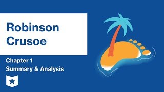 Robinson Crusoe  Chapter 1 Summary amp Analysis  Daniel Defoe [upl. by Col732]