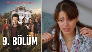 Bir Aşk Hikayesi 9 Bölüm [upl. by Aihsema]