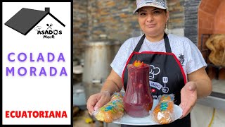 COLADA MORADA ECUATORIANA ASADOS MANQ FT Gladys Alcivar [upl. by Nedry]