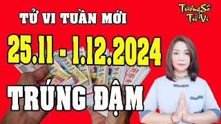 Tử Vi Tuần Mới Từ 2511 Đến 1122024 Đại Lộc Đến Nhà Giàu Có Được Cả Họ Ngưỡng Mộ  Tướng Số Tử Vi [upl. by Irv]