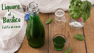 LIQUORE AL BASILICO FATTO IN CASA Ricetta Facile  Italian Basil Liqueur Easy Recipe [upl. by Ardna]