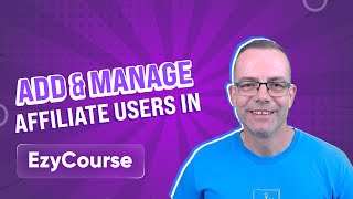 Add amp Manage Affiliate Users in EzyCourse  Affiliate Management Overview [upl. by Navnod]