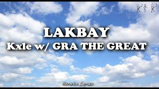 Kxle  Lakbay w GRA THE GREAT Lyrics [upl. by Enelrak]