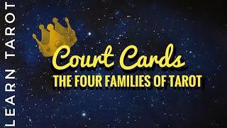 Court Cards The Four Families of Tarot [upl. by Ennairb]