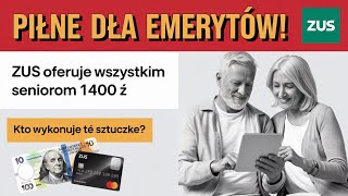 PILNIE ZMIANY DLA EMERYTÓW ZUS oferuje 1400 zł KAŻDEMU kto zrobi tę sztuczkę [upl. by Nomolas]