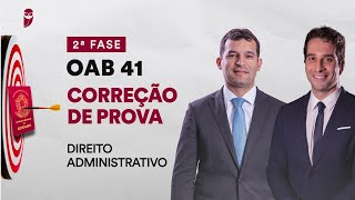 Correção de Prova  2ª Fase  OAB 41  Direito Administrativo [upl. by Robison]