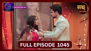 Nath Rishton Ki Agnipariksha  12 Sept 2024  Full Episode 1045  Dangal TV [upl. by Wernher690]