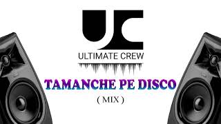 Tamanche Pe Disco Hip  Hop Mix Track [upl. by Yffat]