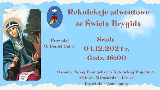 Rekolekcje Nieszpory Medytacja II Transmisja Online Czatachowa 04122024 r Godz 1800 [upl. by Carlock816]