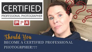 Certified Professional Photographer CPP Exam Should You Do It [upl. by Nikoletta712]